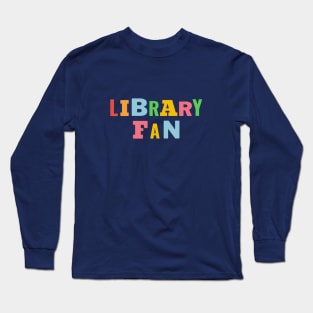 Library Fan Long Sleeve T-Shirt